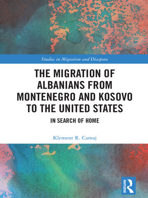 cover image of The Migration of Albanians from Montenegro and Kosovo to the United States